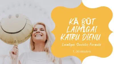 KĀ BŪT LAIMĪGAI KATRU DIENU – 30 DIENU IZAICINĀJUMS
